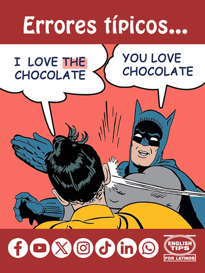 No digas "I love the chocolate" en inglés